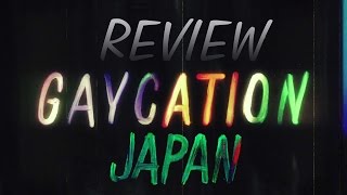 REVIEW GAYCATION JAPAN S01E01 [upl. by Amat]