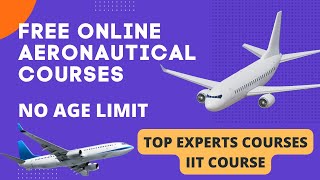 FREE AERONAUTICAL ENGINEERING ONLINE COURSES  FREE AVIATION COURSES  FREE AEROSPACE COURSE [upl. by Raff]