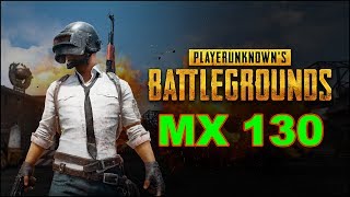 PUBG GAMING MX 130 Benchmark PLAYERUNKNOWNS BATTLEGROUNDS [upl. by Nettie]