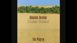 Abdullah Ibrahim Dollar Brand – The Pilgrim 1986  Album [upl. by Arty]