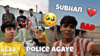 Police Agaye😦😟  Subhan sad💔🥺 sw pet house😎 [upl. by Abixah]