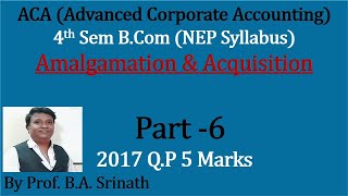 ACA 4th Sem BComNEP Syllabus Amalgamation amp Acquisitions  2017 QP for 5 Marks By Srinath Sir [upl. by Pellet]