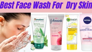 Best Face Washes For Dry Skin  Cetaphil Garnier Ponds Himalaya Johnsons Nivea [upl. by Nwahsek24]