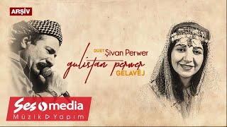 Gulîstan Perwer Ft Şivan Perwer  Gelavêj  Official Audio  ARŞİV 2000 © SesMedia [upl. by Nonnek49]