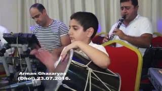 Arman Ghazaryan  Dhol 23072016 Արման Ղազարյան Armenia 🇦🇲 [upl. by Maurita]