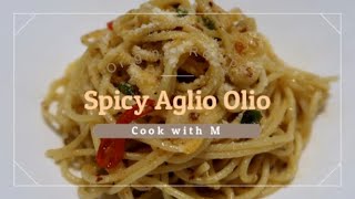 ULTIMATE SPICY AGLIO OLIO RECIPE by M [upl. by Amle517]