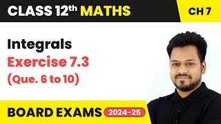 Integrals  Exercise 73 Que 6 to 10  Class 12 Maths Chapter 7  CBSE 202425 [upl. by Abie]