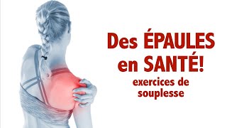 Épaules en santé exercices de souplesse programme complet [upl. by Arlie]