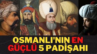 En Güçlü Osmanlı Padişahları  5 Efsanevi Mareşal Padişah [upl. by Casady]