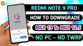 How To Downgrade Miui 13 To Miui 125 On Redmi Note 9 Pro How To Downgrade Android 12 to Android 11 [upl. by Simeon253]