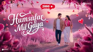 Humsafar Mil Gaya  Romantic Hindi Audio Song  Indian World Music [upl. by Avlis]