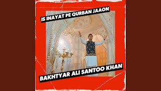 Is Inayat Pe Qurban Jaaon [upl. by Ssegrub783]