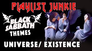 Black Sabbath Themes UniverseExistence  Playlist Junkie 13 [upl. by Kcirevam]