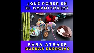 ¿Qué poner en el dormitorio para atraer Buenas Energías [upl. by Ylime]