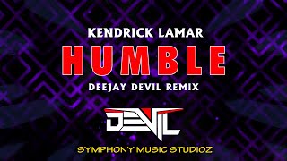 HUMBLE Kendrick Lamar Remastered  DJ DEVIL  Symphony Music Studioz [upl. by Rodina15]