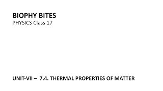 Physics Class 17  Unit  VII  74 Thermal Properties of Matter [upl. by Llebanna639]