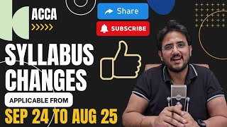 ACCA Syllabus Changes applicable from Sep 2024 till Aug 2025  Applicability of my youtube videos [upl. by Leilah]