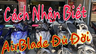 Giới Thiệu Dòng Xe AirBlade và cách Nhận Biết Đời Xe [upl. by Albur]