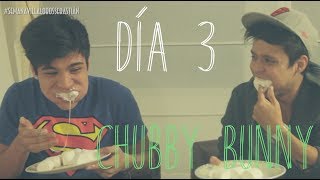 DÍA 3 CHUBBY BUNNY Ft iMarioRuiz  Sebastián Villalobos [upl. by Mathis]