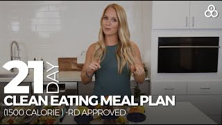 21 Day Clean Eating Meal Plan 1500 Calorie RD Approved [upl. by Stormy]