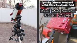 ZWO ASI Air Tutorial Controlling the Celestron AVXCGEMIICGXCGXL From Start to Finish [upl. by Eloise985]