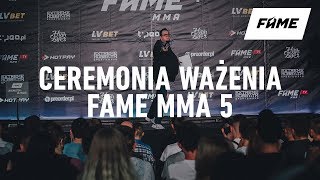 FAME MMA 5 Ceremonia ważenia [upl. by Alul]