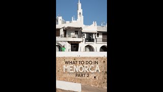 What to do in Menorca  Part 2 [upl. by Bolanger789]