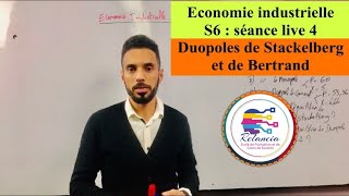 Economie Industrielle S6  séance live 4  Équilibre de duopoles Stackelberg et Bertrand RELANCIA [upl. by Jacques]