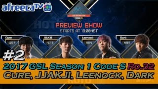 2017 GSL Season 1Code S Ro32 Cure JJAKJI Leenock Dark 25 [upl. by Aronaele]