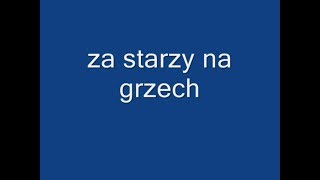 Ryszard Rynkowski  Za młodzi za starzy Tekst [upl. by Alliuqahs]