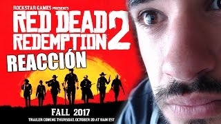 RED DEAD REDEMPTION 2 TRAILER REACCIÓN EN DIRECTO [upl. by Kenneth855]