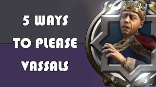 CK3  5 Ways to keep your vassals happy [upl. by Natye]