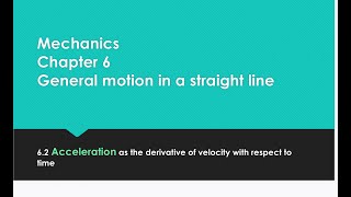 Ch6—【6 2 Acceleration as the derivative of velocity with respect to time】 [upl. by Thia833]