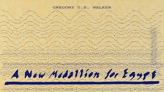 Gregory TS Walker  A New Medallion for Egypt Official Audio [upl. by Nit]