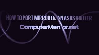 How to Port Mirror on an Asus WiFi router [upl. by Nahtanaoj]