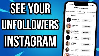 How To See Who Unfollowed You On Instagram [upl. by Artcele]