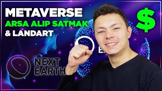 METAVERSE Arazi Satın Almak LandArt Yapıp Satmak  Next Earth [upl. by Ibmat901]