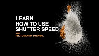 Learn how to use Shutter Speed  Photography Tutorial [upl. by Juieta]