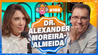 DR ALEXANDER MOREIRA ESPIRITUALIDADE E SAÚDE MENTAL  PODPEOPLE 166 [upl. by Candless]