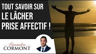 Lâcher prise affectif  Découvrez son importance [upl. by Querida85]