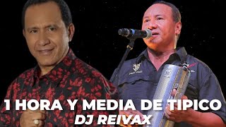 😍 1 HORA Y MEDIA TIPICO MIX  DJ REIVAX TIPICOS VIEJOS Y NUEVOS LaTakillaMixes LATAKILLA507 🔥 [upl. by Ahseined]