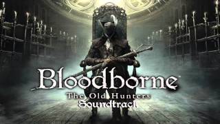 Bloodborne Soundtrack OST  Lady Maria The Old Hunters [upl. by Aw69]