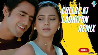 College Ki Ladkiyon Club Mix  you mohabbat se mujhko na dekha karo  Yeh Dil Aashiqana  NBC Mix [upl. by Tj]