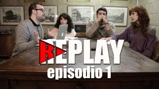 REPLAY La Serie  Episodio 1 [upl. by Namsu]