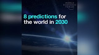 8 predictions for the world in 2030 [upl. by Schinica]