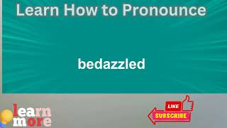 How to Pronounce bedazzled [upl. by Evslin]