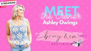 Meet the Boutique Boss Ashley Owings Inside Bray amp Em Stylish World in Bel Air Maryland 21014 [upl. by Marney]