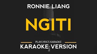 Ngiti  Ronnie Liang Karaoke Version [upl. by Jareb]