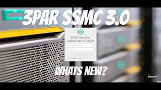 3PAR SSMC 30 Whats New [upl. by Wiersma867]