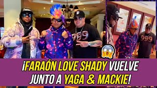 FARAÓN LOVE SHADY lanza tema con YAGA amp MACKIE 😱 ¡REGRESA A LO GRANDE 🎥 [upl. by Raveaux]